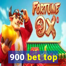 900 bet top